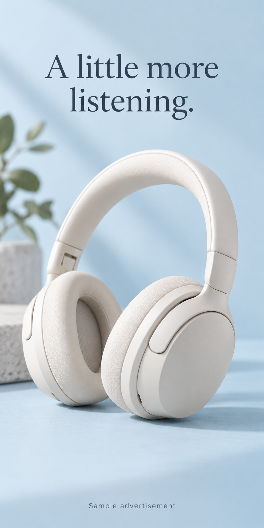 Fictional advertisement for unbranded headphones: A little more listening
